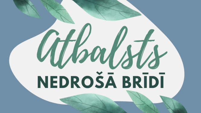 Atbalsts nedrošā brīdī