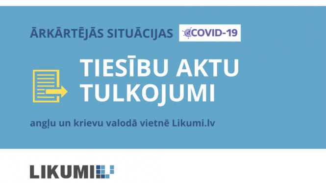 Vietnē likumi.lv pieejami ar ārkārtējo situāciju saistīto tiesību aktu tulkojumi angļu un krievu valodā