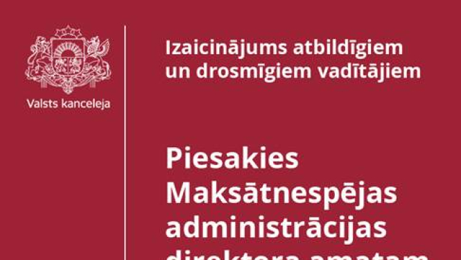 Maksātnespējas administrācijas direktora amatam aicina pieteikties atbildīgus un drosmīgus vadītājus