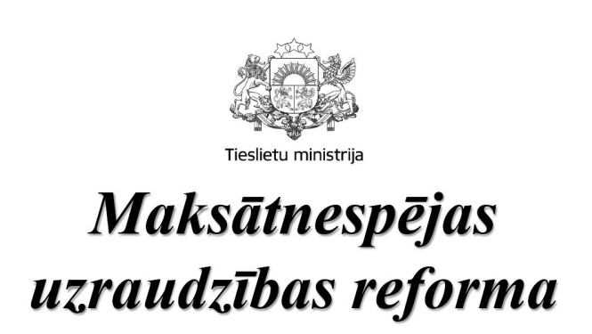 PREZENTĀCIJA: Maksātnespējas uzraudzības reforma