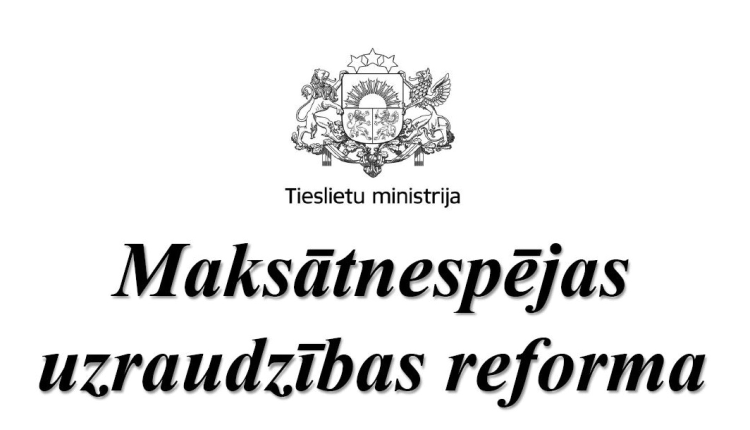 PREZENTĀCIJA: Maksātnespējas uzraudzības reforma