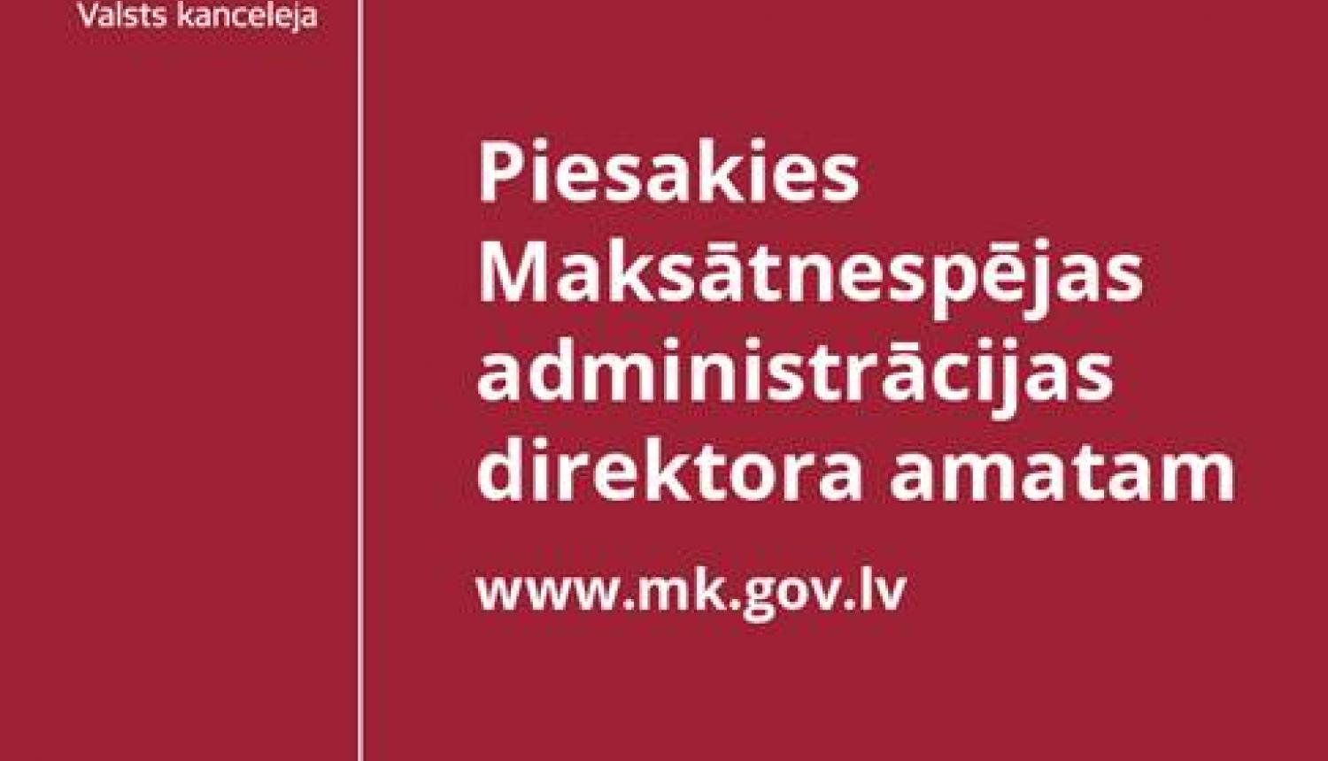 Maksātnespējas administrācijas direktora amatam aicina pieteikties atbildīgus un drosmīgus vadītājus